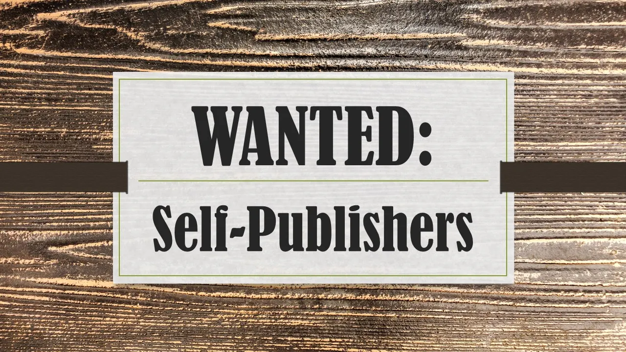Wanted: Self-Publishers